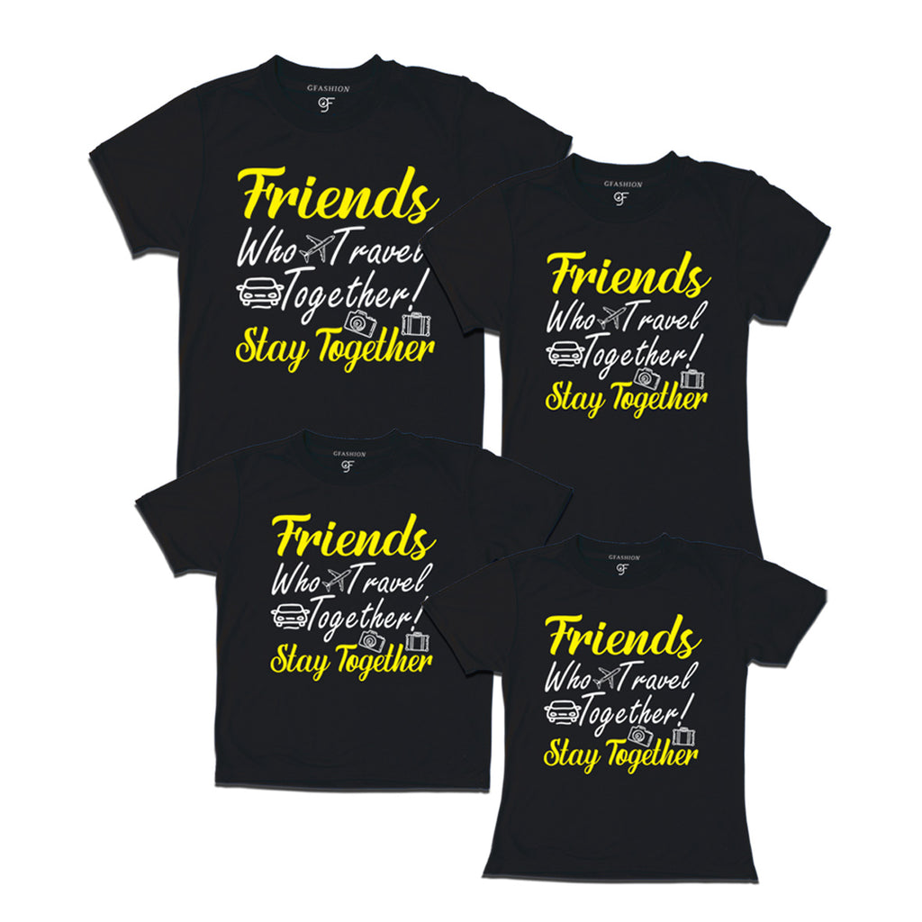 Friends who travel together stay together Tshirts For Group vacation